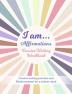 I Am… Affirmations Cursive Writing Workbook : Cursive Writing Practice and Reinforcement for a Calmer Mind