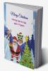 Merry Christmas coloring book for kids ages 4-8 years : A Christmas Coloring Books with Fun Easy and Relaxing Pages Gifts for Boys Girls Kids Age 4-8