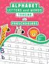 Alphabet Letters and Words Tracing for Preschoolers : Alphabet Letter Tracing Workbook for Preschoolers and Kindergarteners