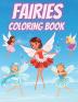 Fairies Coloring Book : For Kids Ages 4-8 Adorable Cute