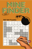 Mine Finder 9x9 Vol I : 160 9x9 Puzzles to Solve Great for Kids Teens Adults &amp; Seniors Logic Brain Games Stress Relief &amp; Relaxation 5” x 8”