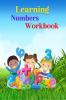 Learning Numbers Workbook : Trace Numbers Practice Workbook for Pre K Kindergarten and Kids Ages 3-5| Number Tracing Book| Number Coloring Book for Toddlers|