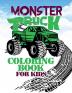 Monster truck coloring book for kids : The beautiful images of monster trucks in this coloring book will provide hours of relaxation and creativity