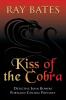 KISS OF THE COBRA - with Detective John Bowers