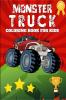 Monster Truck Coloring Book for Kids : Over 49 Coloring Pages with Fun and Amazing Trucks for Boys and Girls of All Ages