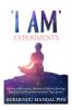 'I AM' Experiments : Search for Healing and Self Realization in Indian Yogic System