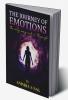 THE JOURNEY OF EMOTIONS : The only way out is Through