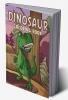 Dinosaur Coloring Book : Adorable and Fun Dino Coloring Book for Kids to Engage in Creative Crafts Including T-Rex Velociraptor Triceratops Stegosaurus and More