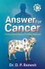 ANSWER FOR CANCER : AN AAYUSHPANCHAGAVYA'S HOLISTIC APPROACH