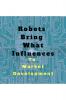 Robots Bring What Influences To : Market Development