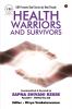 Health Warriors and Survivors : UBI Presents Real Stories by Real People