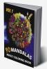 90 Mandalas Adult Coloring Book-vol1 : An Adult Coloring Book Featuring 90 of the World’s Most Beautiful Mandalas for Stress Relief and Relaxation (Mandala Coloring Books)