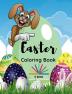 Easter Coloring Book : Cute Easter Designs for Kids Ages 4-8| Bunny Eggs and More Beautiful Pages for Kids