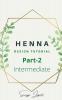 Henna Design Tutorial Part-2 : Intermediate Level