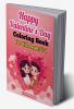 Happy Valentine's Day Coloring Book For Kids Ages 4-8 : A Fun Coloring Book of Hearts Cute Animals For Little Girls and Boys Lovely Gift For The Holidays and More!