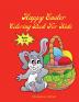 Happy Easter Coloring Book For Kids Ages 2-6 : Easter Coloring Book For Toddlers And Preschool Little Kids Ages 1-4 2-6 &amp; Large Print Big &amp; Easy Simple Drawings.