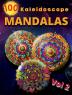 100 Kaleidoscope Mandalas Vol 2 : Beautiful Mandalas/ For Serenity &amp; Stress-Relief