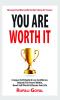 You Are Worth It