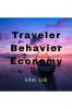 Traveler Behavior Economy