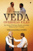 The Veda Overseas Files : An Atom of Nuclear Fusion in Indian Politics of 21st Century