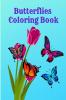 Butterflies Coloring Book : Easy Large Print Stress Relieving Beautiful Butterfly Unique Designs for Beginners and Teens through Seniors