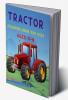 Tractor Coloring Book for Kids Ages 4-8 : A Coloring Book for Toddlers Preschoolers and Children With Various Tractor Designs and Backgrounds