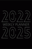 2022-2025 Weekly Planner : 48 Month Calendar 4 Year Weekly Organizer Book for Activities and Appointments with To-Do List Agenda for 208 Weeks