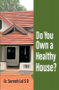 Do you own a healthy house? : Handbook for Consulting Engineers Property Managers and Building Owners