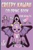 Creepy Kawaii Coloring Book for Adults : With Pastel Goth Cute and Spooky Gothic Coloring Pages for Teens