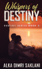 Whispers of Destiny : Destiny Series Book 2