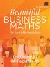 Beautiful Business Maths : For CA and CMA Foundation