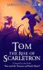 Tom and the Rise of Scarletron : A Sequel to the book ‘Tom and the Treasure of Death Island’