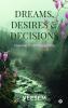 Dreams Desires and Decisions