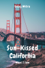 Sun-Kissed California : What I saw