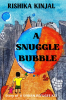 A SNUGGLE BUBBLE : STORY OF A SYRIAN REFUGEE KID