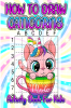 How To Draw Caticorns Activity Book For Kids : Learn How To Draw A Caticorn Step By Step With The Grid Copymethod. Drawing And Coloring Activity Book With Magical Caticorns For Girls Ages 4-8.