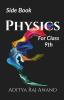 Physics For Class 9: Side Book For Physics Class 9