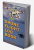 Drone Flight Log Book : Ultimate UAS