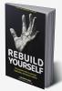 REBUILD YOURSELF