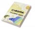 CHROMA COLORING BOOK : Coloring Book For Childrens