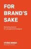For Brand'S Sake: Marketing Lessons For Young Brand Managers