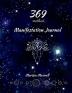 369 Manifestation Journal : A 90 Day Guided Manifestation Journal for Women using 369 Method Workbook for Women Manifesting Your Dreams Goals and Desires