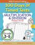 100 Days of Timed Tests Multiplication and Division Facts 1 to 12 Grade 3-5 Math Drills Daily Practice Workbook