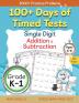 100+ Days of Timed Tests - Single Digit Addition and Subtraction Practice Workbook Facts 0 to 9 Math Drills for Kindergarten and Grade 1 Ages 5-6