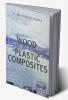 WOOD PLASTIC COMPOSITE : WOOD PLASTICS