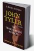 John Tyler : The Transcendent Avenger