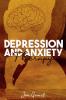 Depression and Anxiety Therapy : Get Rid of Fears and Anxiety to Improve Your Health. Develop the Ability to Think Positively and the Mental Toughness Necessary to Succeed in Life (2022 Guide)