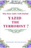 Why Does Zakir Naik Defend Yazid The Terrorist ?