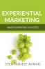 Experiential Marketing : For the brands that push the envelope—and the marketers who never settle.