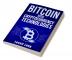 Bitcoin and Cryptocurrency Technologies : Beginner's Guide to Trading Cryptocurrencies NFT Crypto art Altcoin and Ethereum. How to Invest Safely and Profit from the Blockchain (2022)